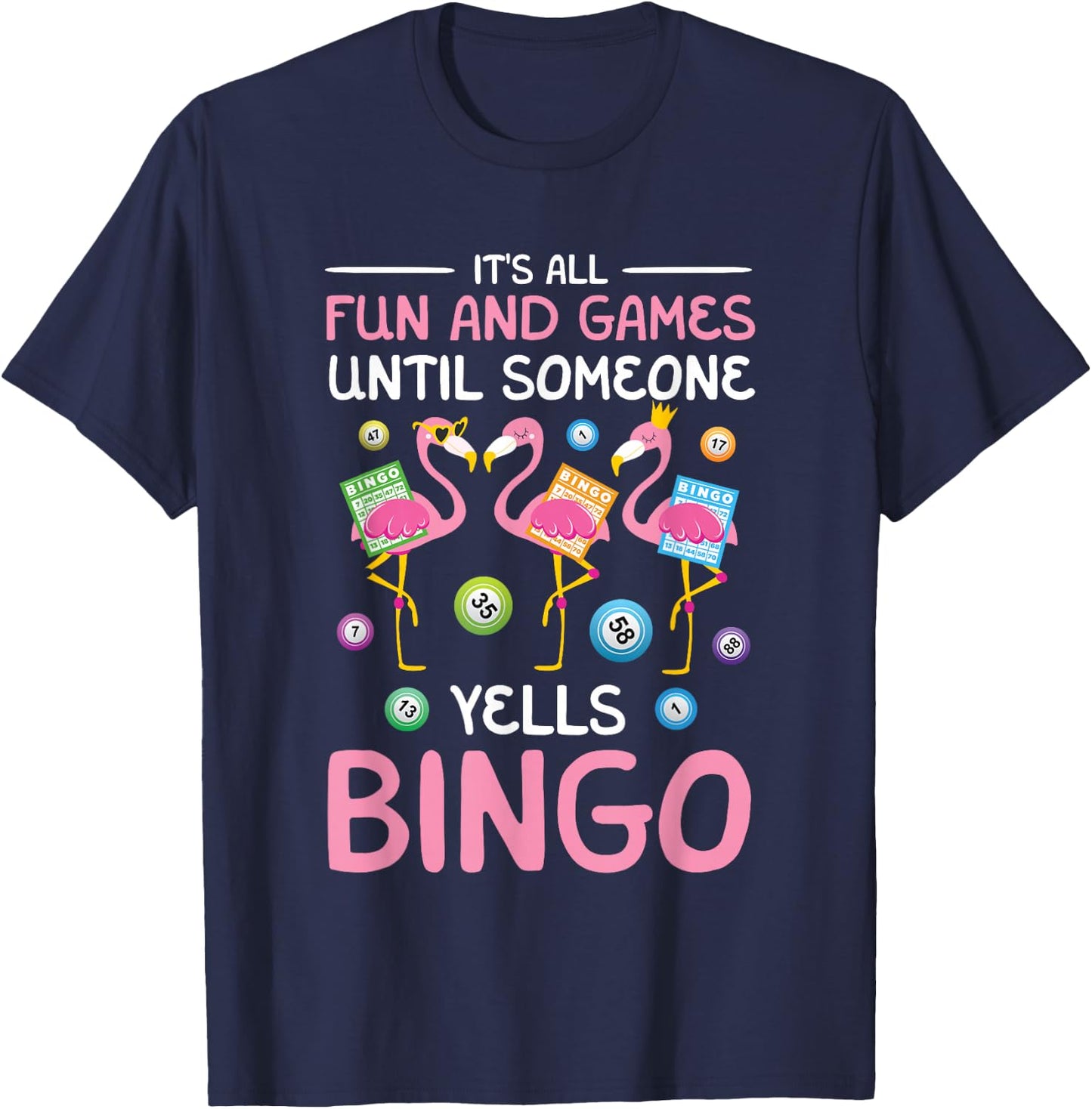 It's All Fun And Games Flamingo Funny Bingo Game Lover Lucky T-Shirt - T-Shirt | Navy