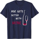 Age gets better with wine T-Shirt - T-Shirt | Navy