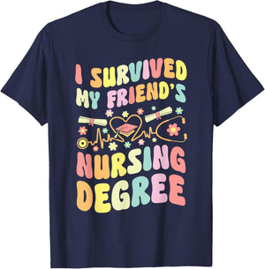 I Survived My Friend's Nursing Degree Graduation Groovy T-Shirt - T-Shirt | Navy