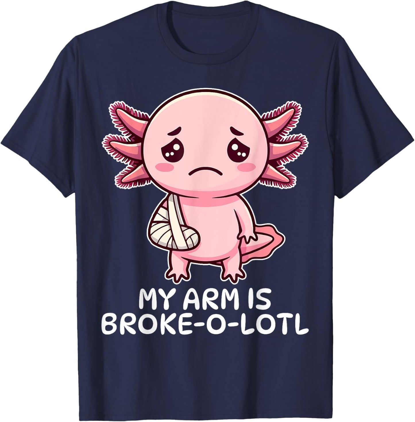Broken Arm Axolotl Elbow Injury Surgery Get Well Soon T-Shirt - T-Shirt | Navy