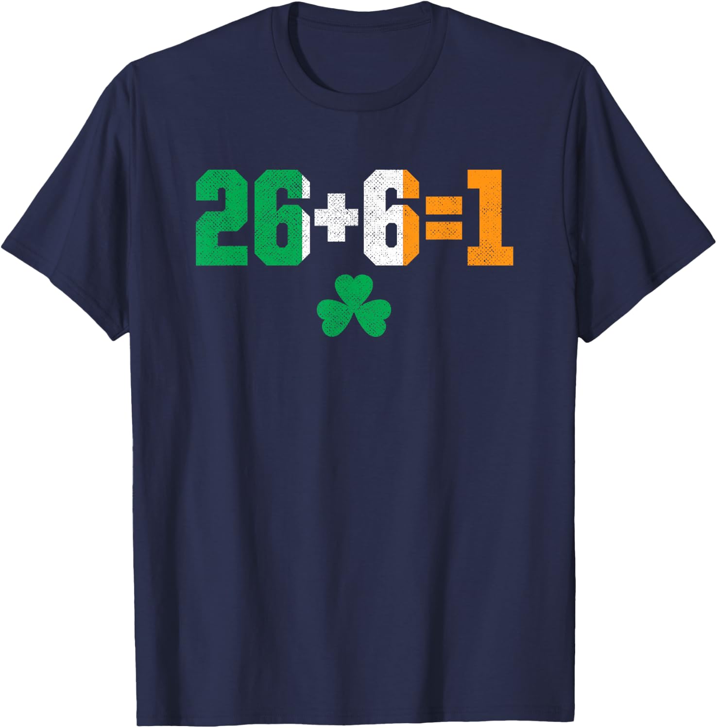 United Ireland 26 + 6 = 1 | Irish Shamrock | Reunification T-Shirt - T-Shirt | Navy