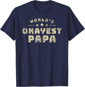 World's Okayest Papa Father's Day Gift Shirt for Dad or Him T-Shirt - T-Shirt | Navy