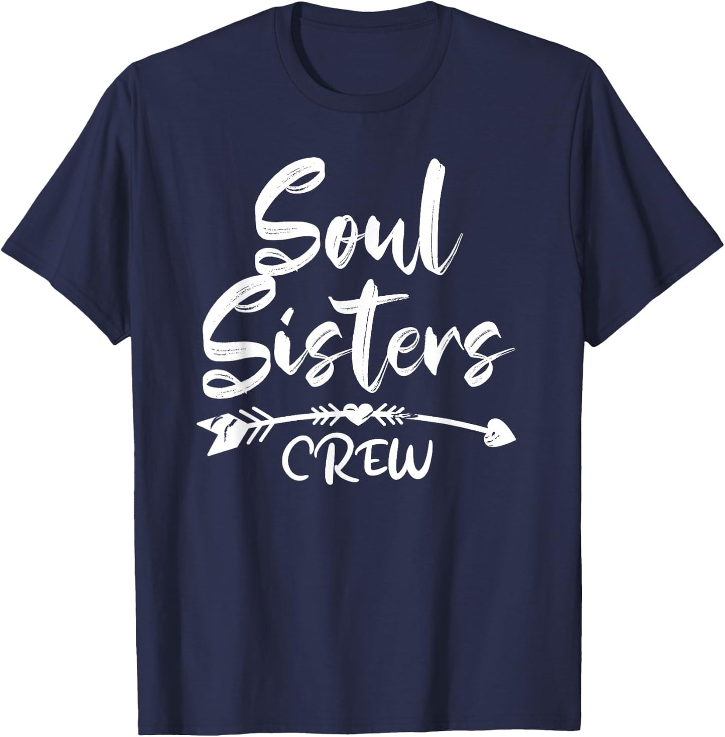 Soul Sisters is Bestie Friend Being an UNBIOLOGICAL SISTERS T-Shirt - T-Shirt | Navy