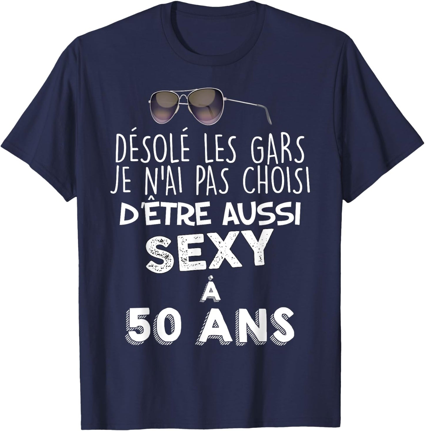50 Years Beautiful Gift A Beautiful Kid Sexy Humour Man , Black, S T-Shirt - T-Shirt | Navy