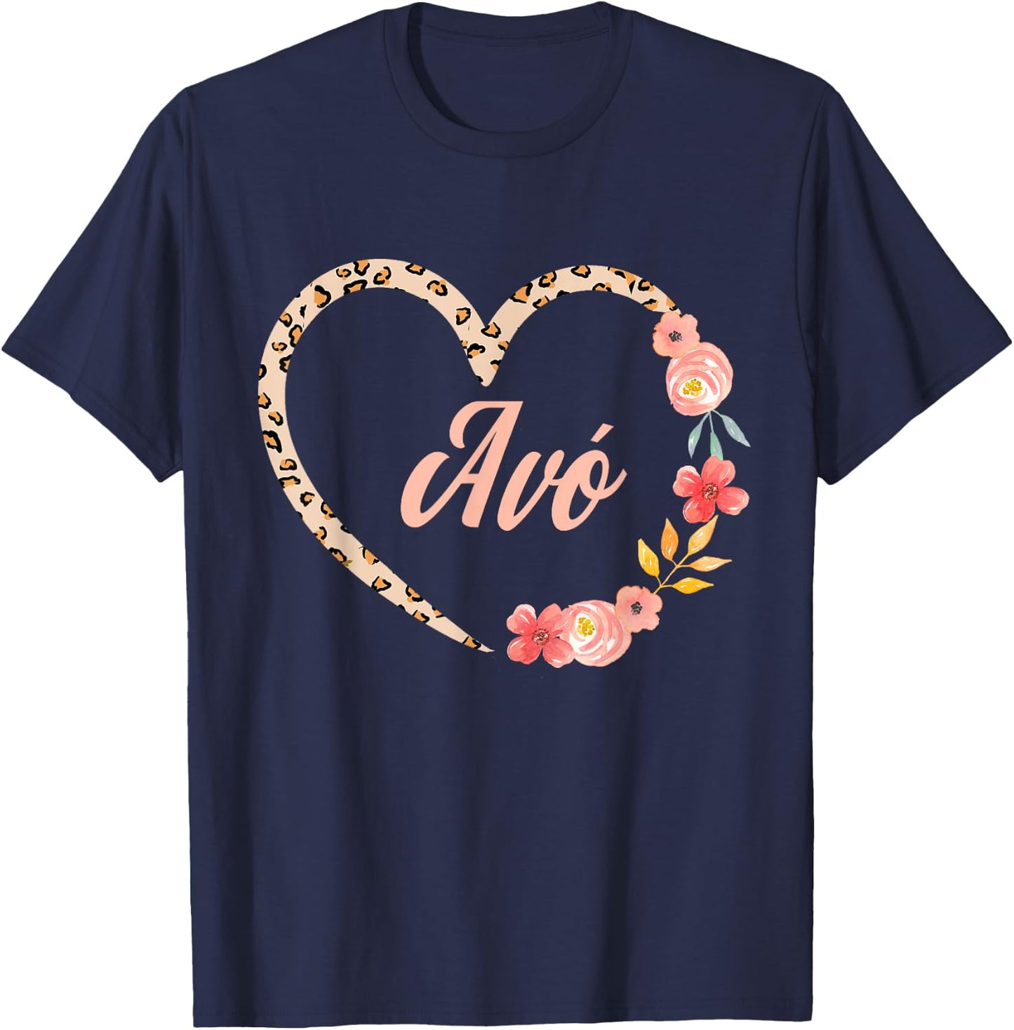 Avo Mother’s Day Portuguese Grandma Leopard Floral Heart T-Shirt - T-Shirt | Navy