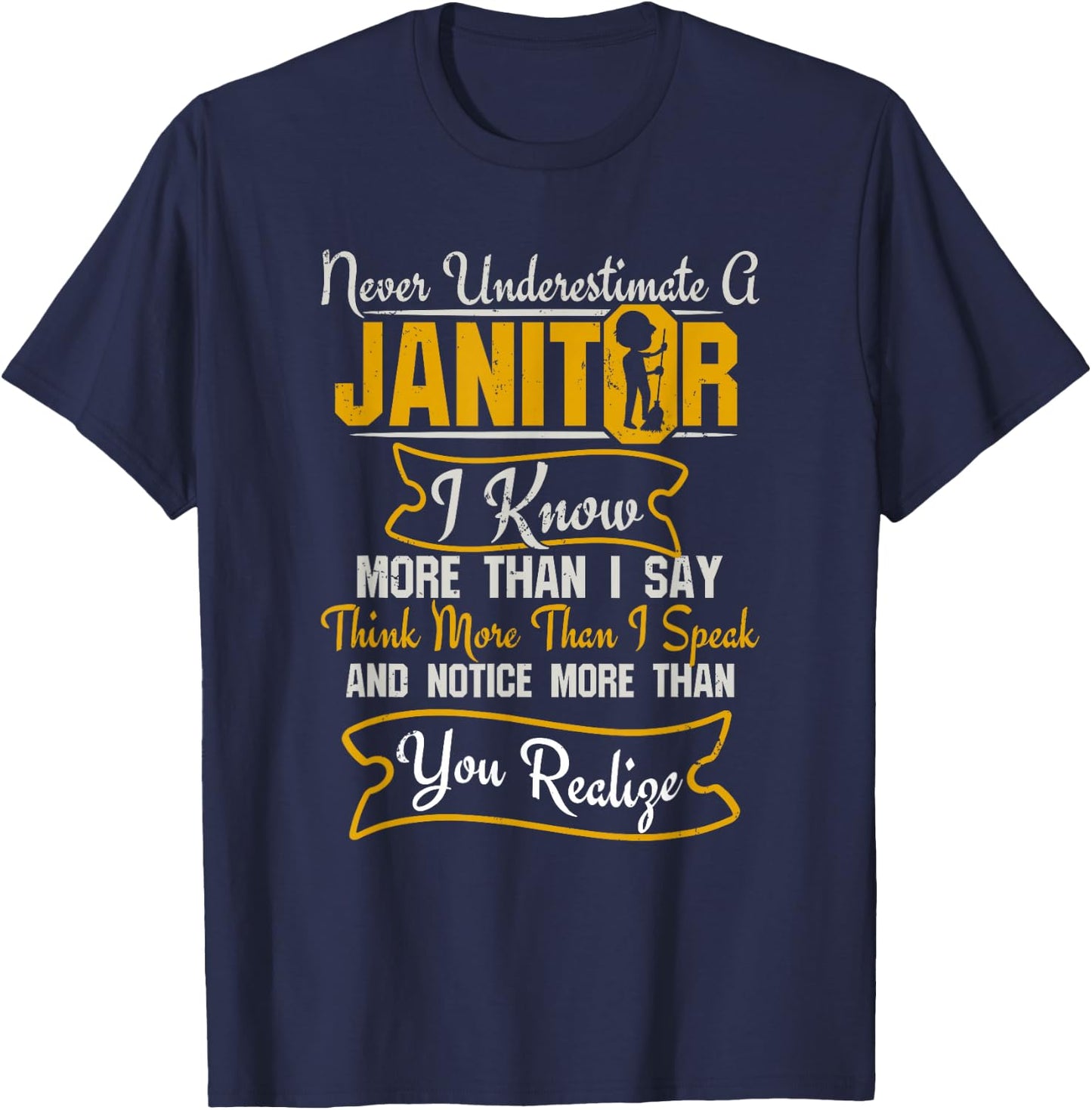 Funny Janitor Shirt - Never Underestimate A Janitor T-Shirt - T-Shirt | Navy