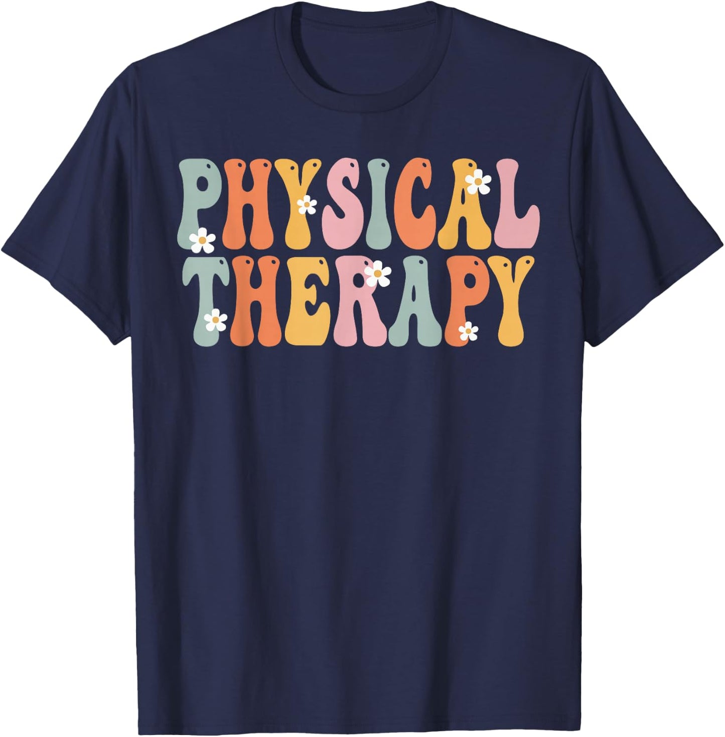 Physical Therapy Week Groovy Appreciation Day Work T-Shirt - T-Shirt | Navy