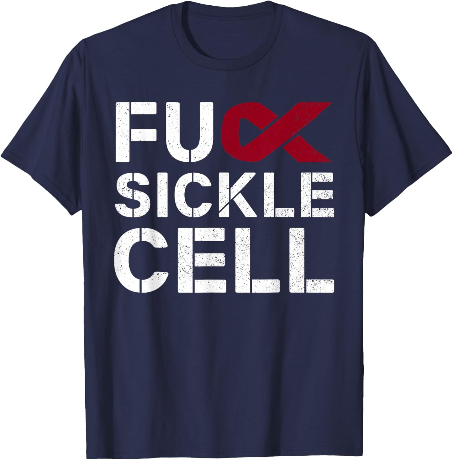 Fuck Sickle Cell Anemia SCD Awareness Month Ribbon T-Shirt - T-Shirt | Navy