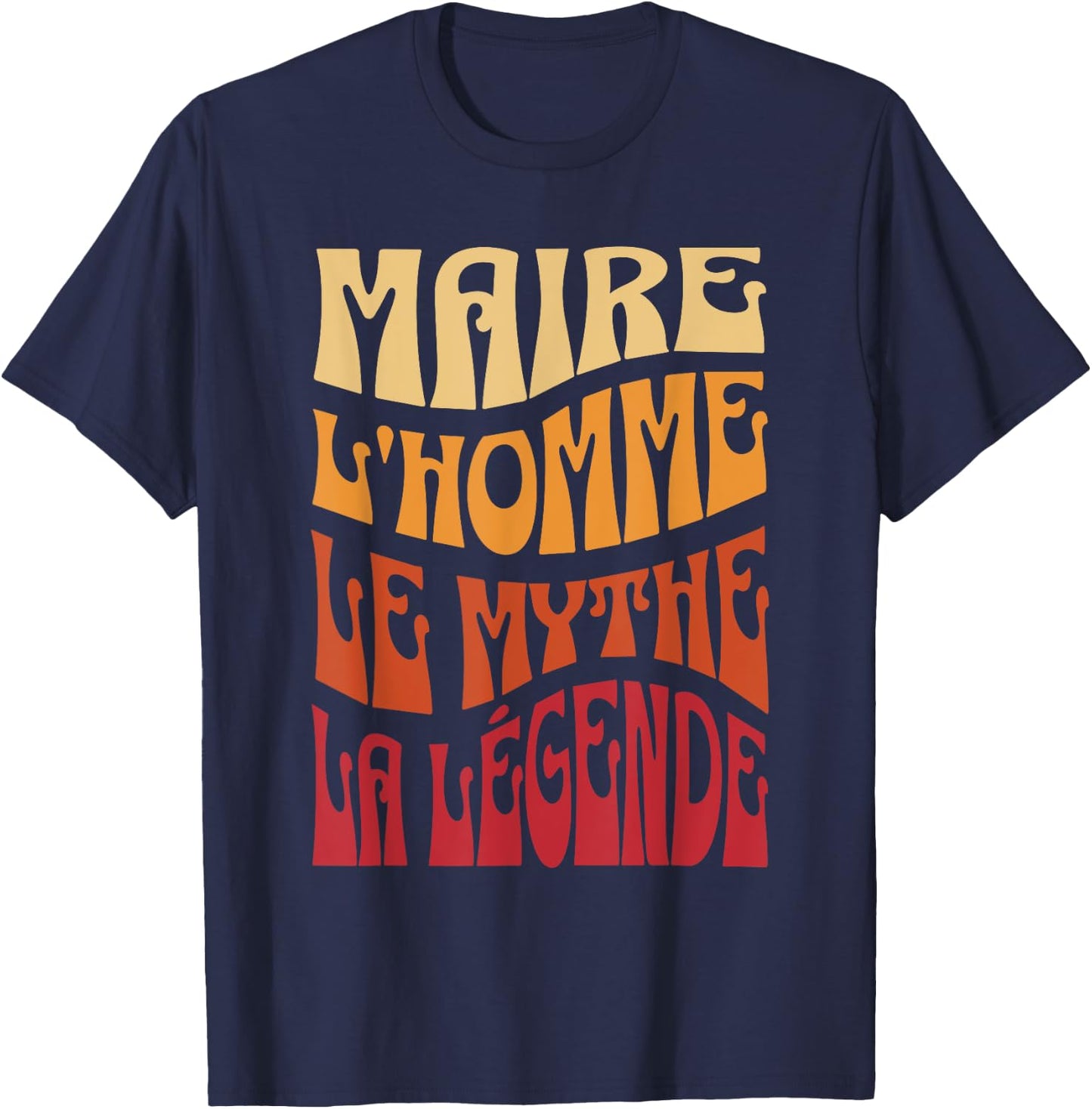 Mayor Man The Myth The Legend Gift Member Town Hall T-Shirt - T-Shirt | Navy