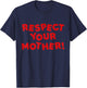 Respect Your Mother Shirt Retro Funny Mother's Day T-Shirt - T-Shirt | Navy