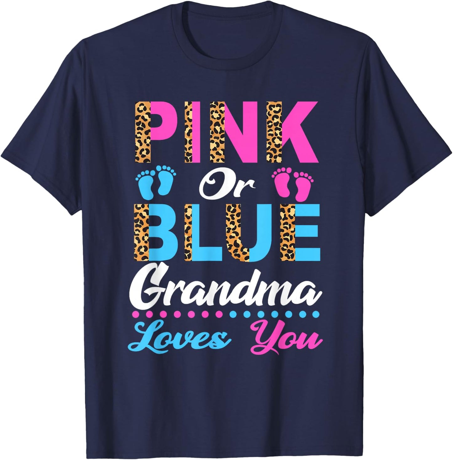 Pink Or Blue Grandma Loves You Gender Reveal Shower Leopard T-Shirt - T-Shirt | Navy