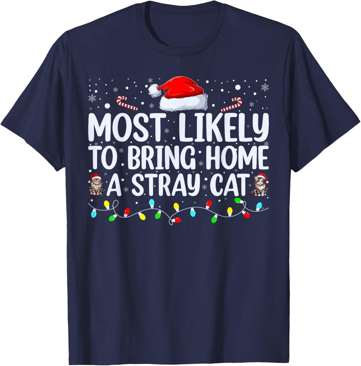 Most Likely To Bring Home A Stray Cat Matching Christmas Women Kids T-Shirt - T-Shirt | Navy