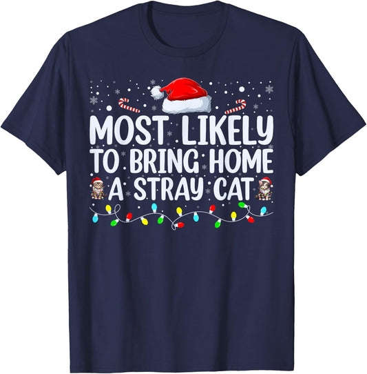 Most Likely To Bring Home A Stray Cat Matching Christmas Women Kids T-Shirt - T-Shirt | Navy