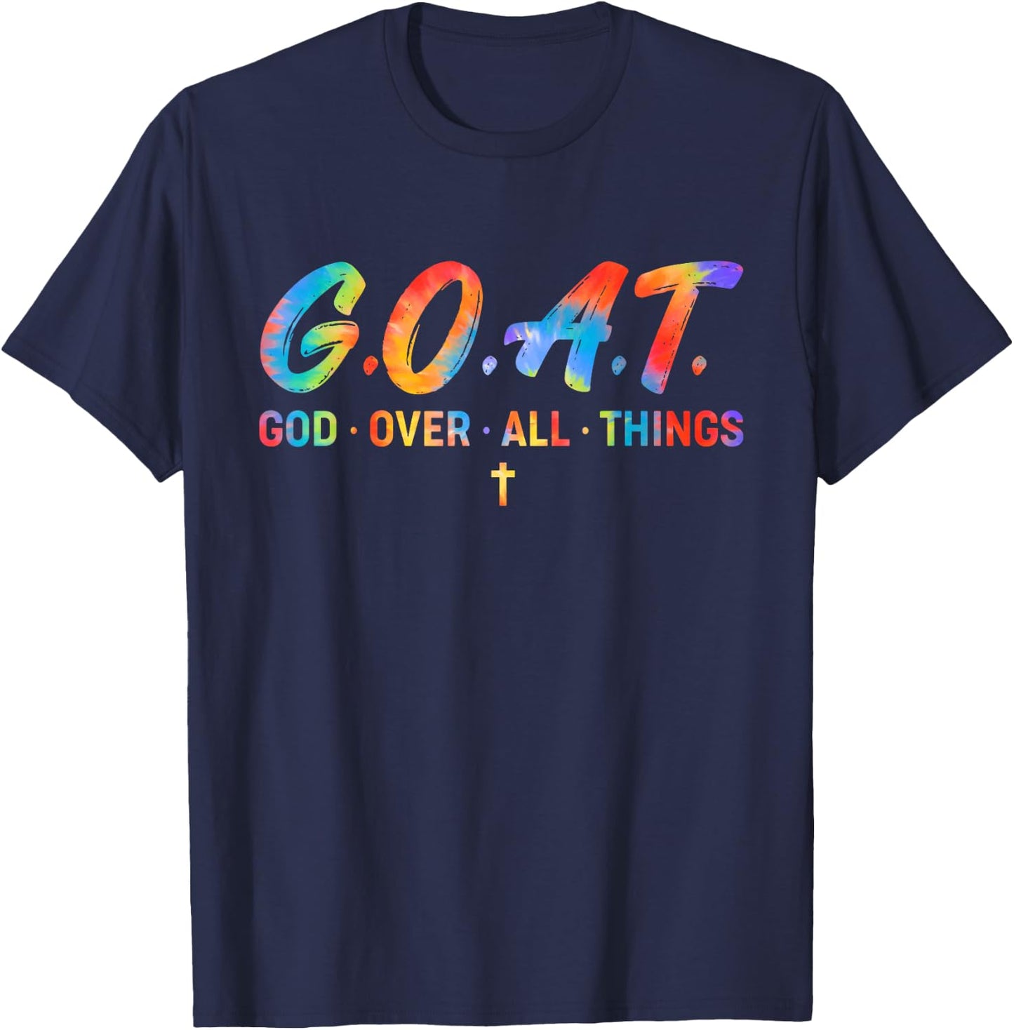 G.O.A.T. God Over All Things Funny Hippie Text T-Shirt - T-Shirt | Navy