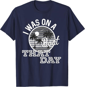 I Was On A Boat That Day Country Music Lyrics T-Shirt - T-Shirt | Navy