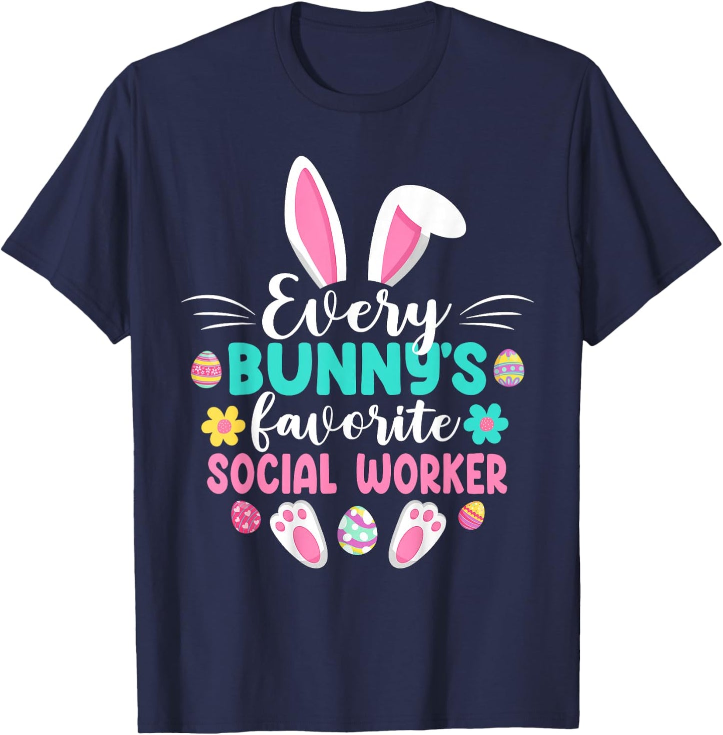 Every Bunny's Favorite Social Worker Shirt Funny Easter Day T-Shirt - T-Shirt | Navy