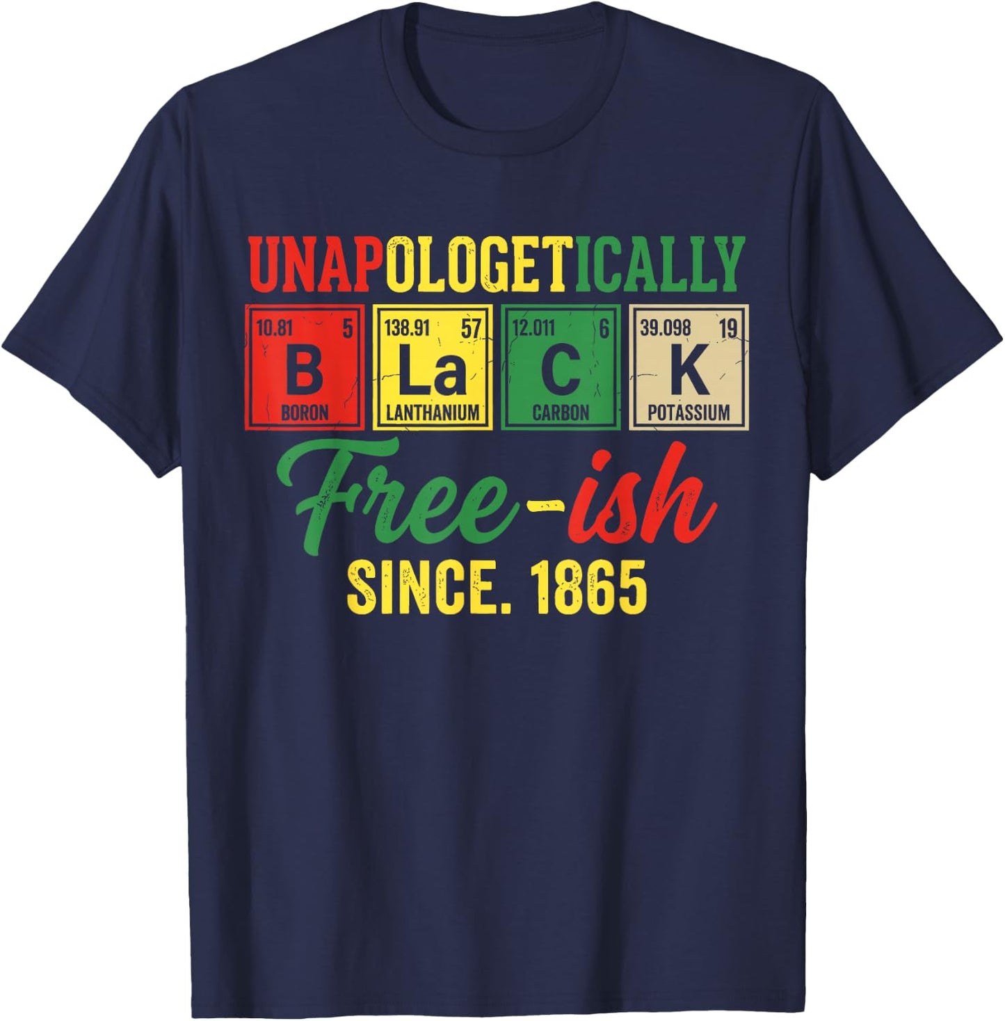 Black History Month Unapologetically Black Periodic Table T-Shirt - T-Shirt | Navy