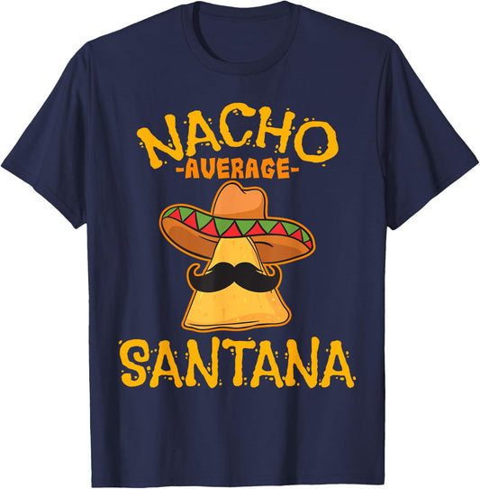Nacho Average Santana Personalized Name Funny Taco T-Shirt - T-Shirt | Navy