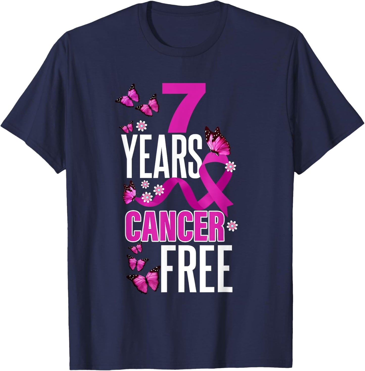 Seven Year Cancer Free For Breast Cancer Awareness T-Shirt - T-Shirt | Navy