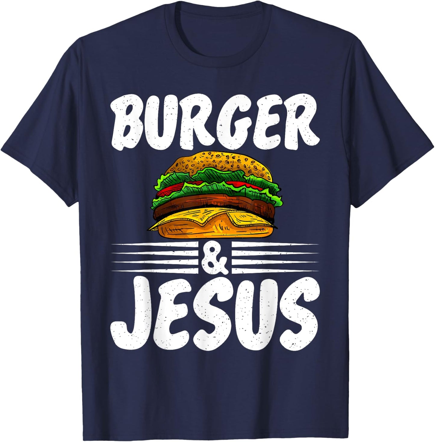 Hamburger Cheeseburger Burger and Jesus Fast Food T-Shirt - T-Shirt | Navy