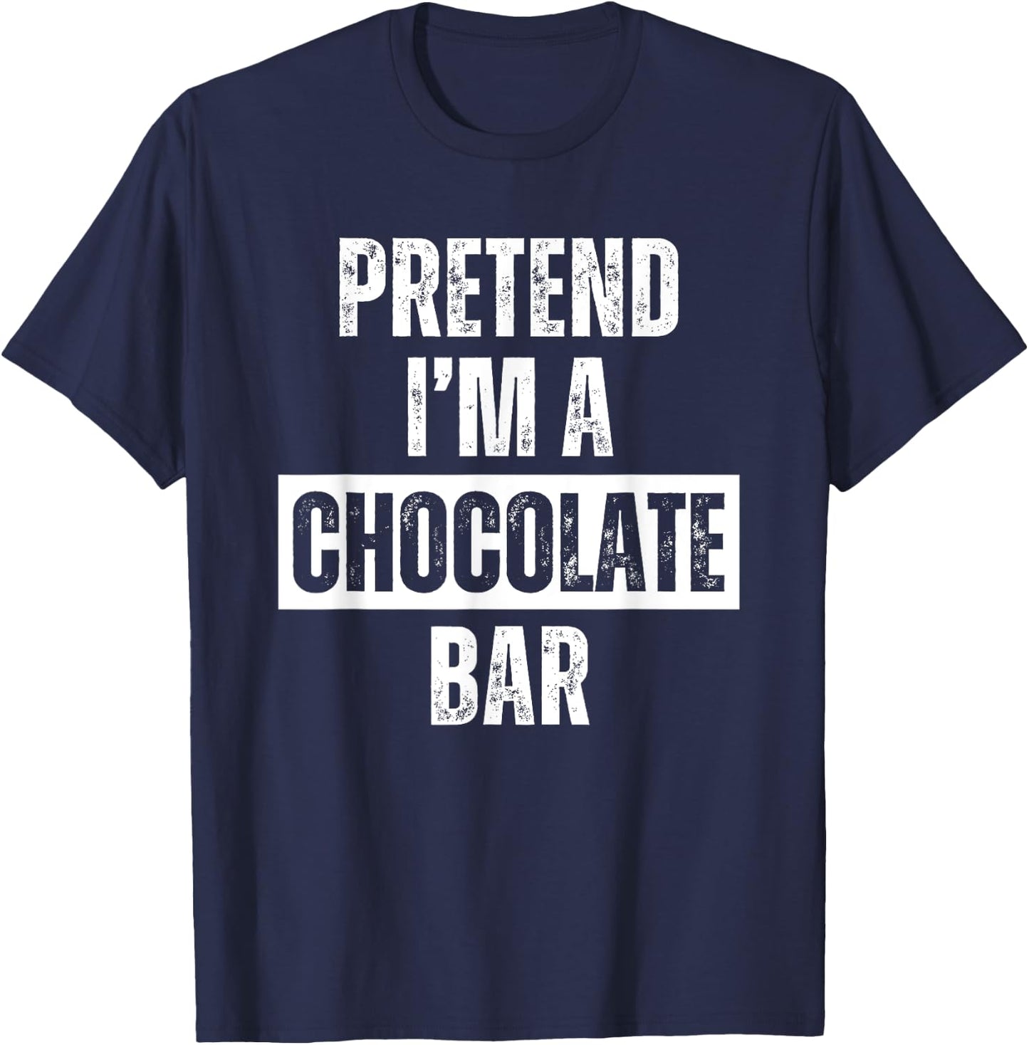 Pretend I'm a Chocolate Bar Halloween Costume T-Shirt - T-Shirt | Navy
