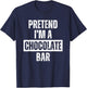 Pretend I'm a Chocolate Bar Halloween Costume T-Shirt - T-Shirt | Navy