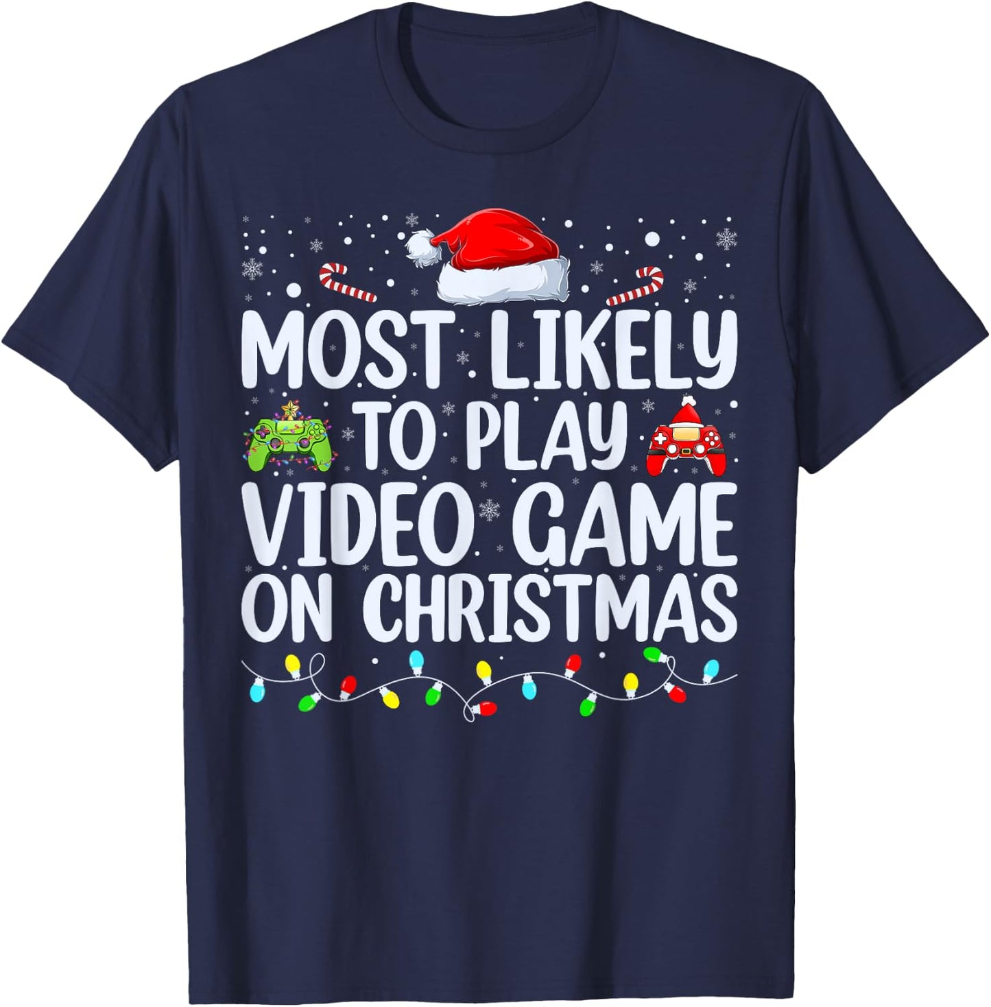 Most Likely To Play Video Game On Christmas Santa Gaming T-Shirt - T-Shirt | Navy