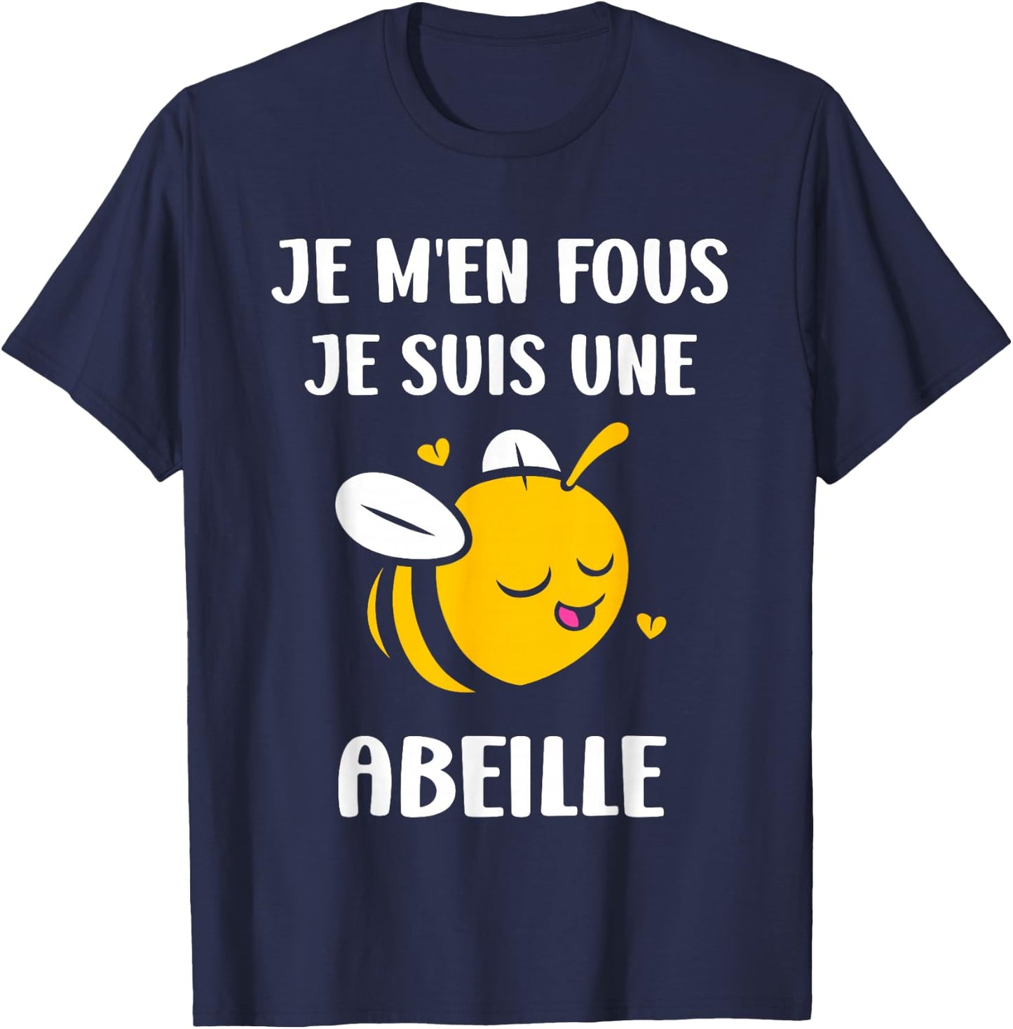 Funny Bee insect Je m'en fous je suis une Abeille T-Shirt - T-Shirt | Navy
