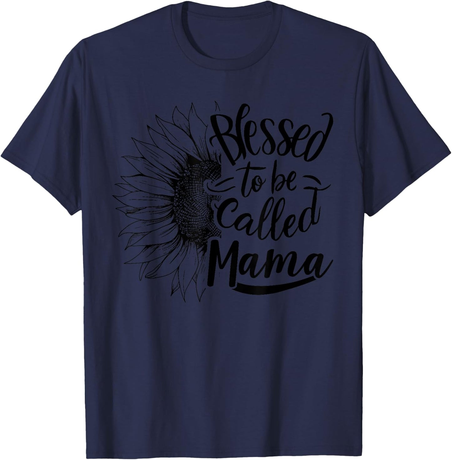 Blessed To Be Called Mama Sunflower Mothers Day T-Shirt - T-Shirt | Navy