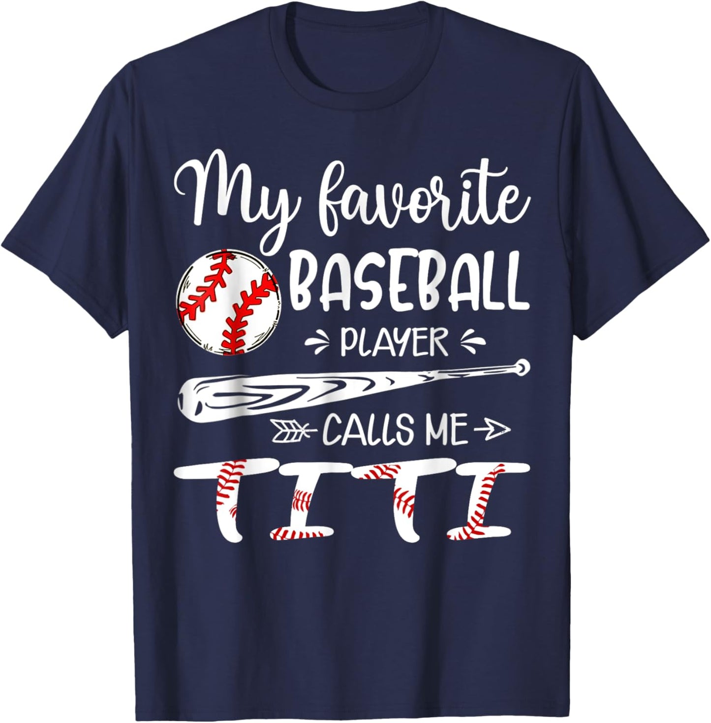 My Favorite Baseball Player Calls Me Titi T-Shirt - T-Shirt | Navy