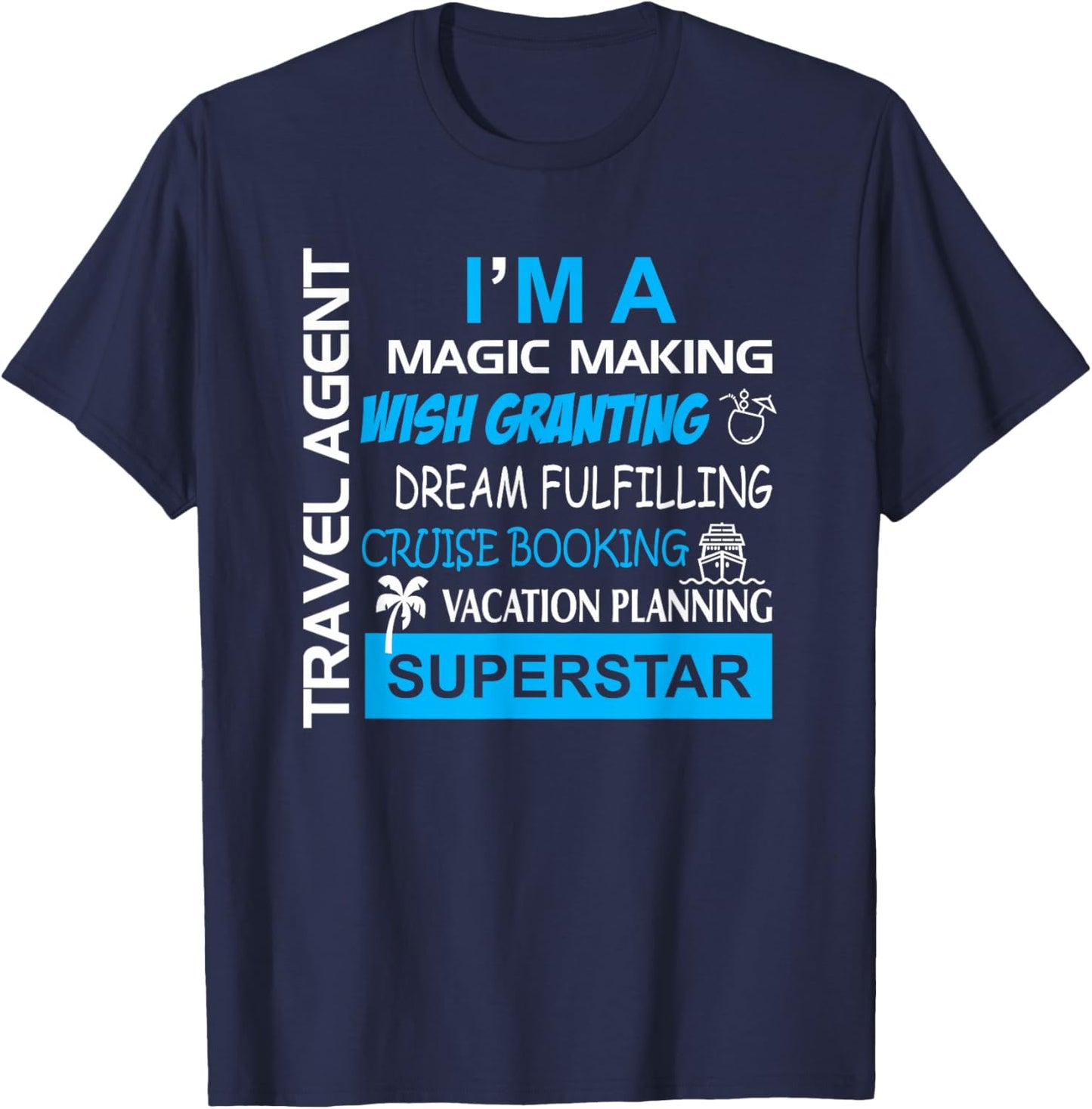 Travel Agent Magic Dream Cruise Vacation Superstar Shirt T-Shirt - T-Shirt | Navy