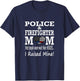 Police Officer Firefighter Fireman Mom Mother. T-Shirt - T-Shirt | Navy