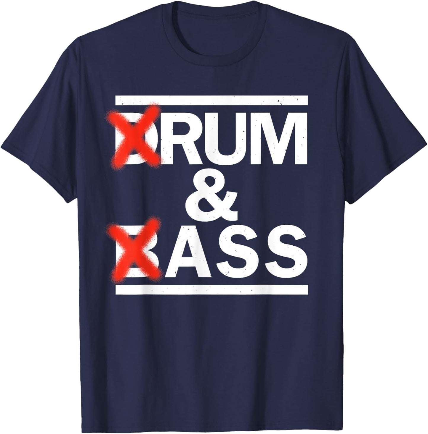 Drum & Bass Rum & Ass Funny Rave Party EDM DJ House Music , Black, S T-Shirt - T-Shirt | Navy