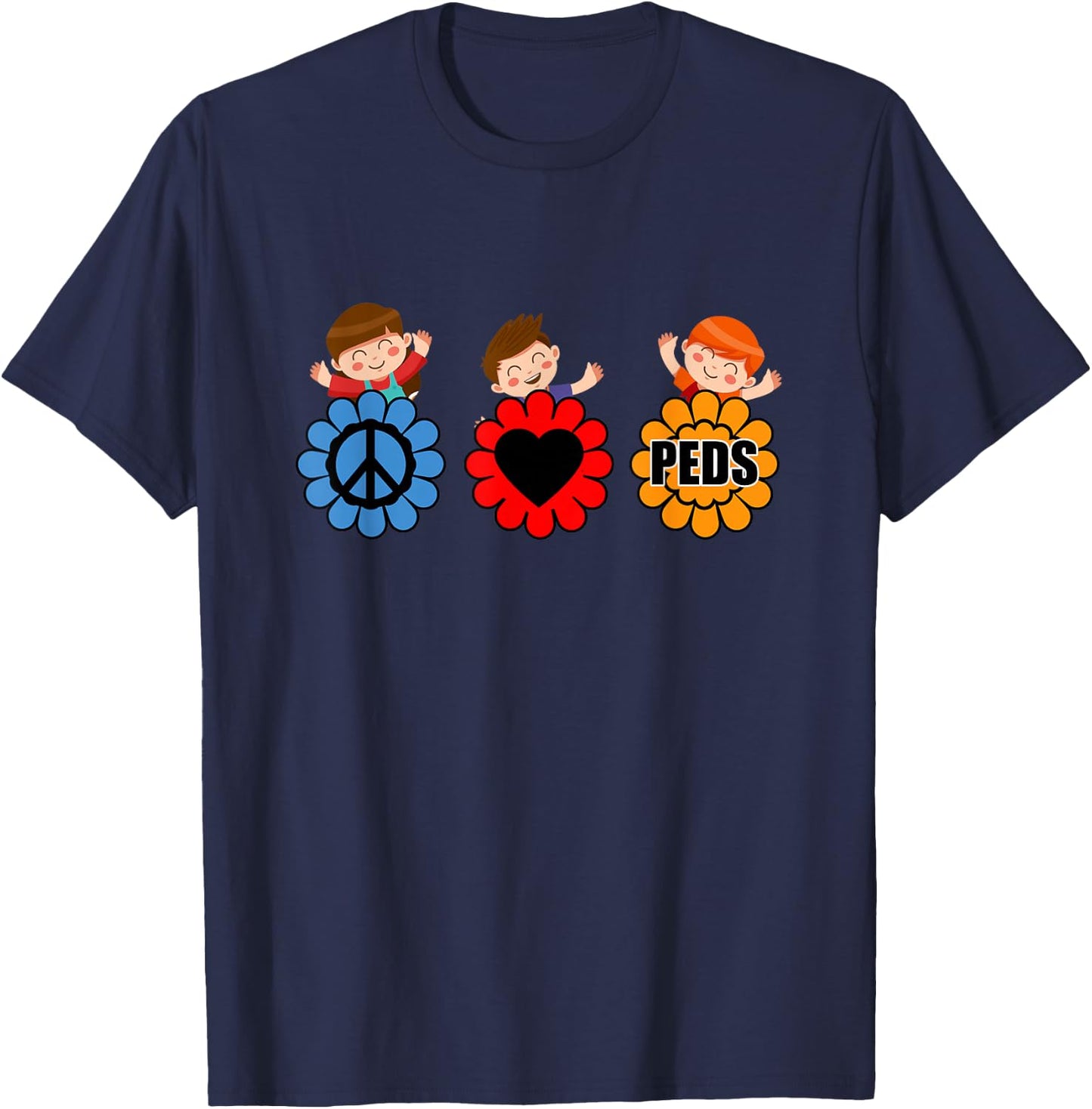 Pediatrics Nurse Doctor Surgeon Pediatrician Peace Love Peds T-Shirt - T-Shirt | Navy