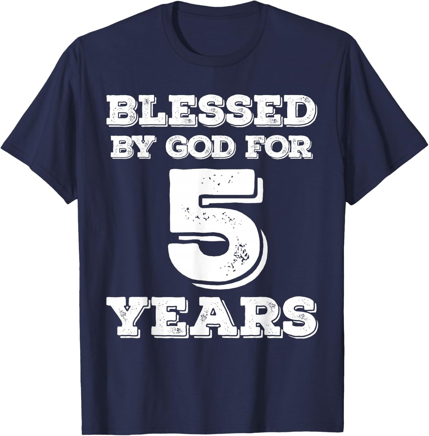 Blessed By God For 5 Years Religious 5th Birthday T-Shirt - T-Shirt | Navy