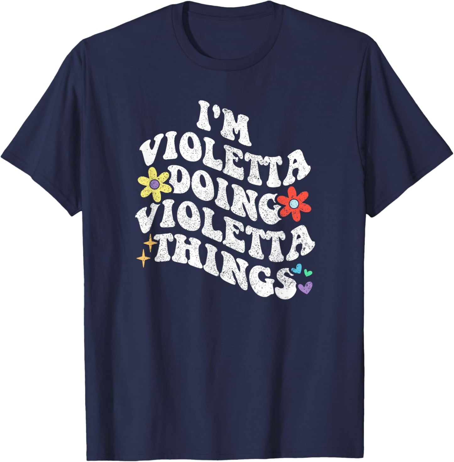 Retro Groovy Im VIOLETTA Doing VIOLETTA Things Funny T-Shirt - T-Shirt | Navy
