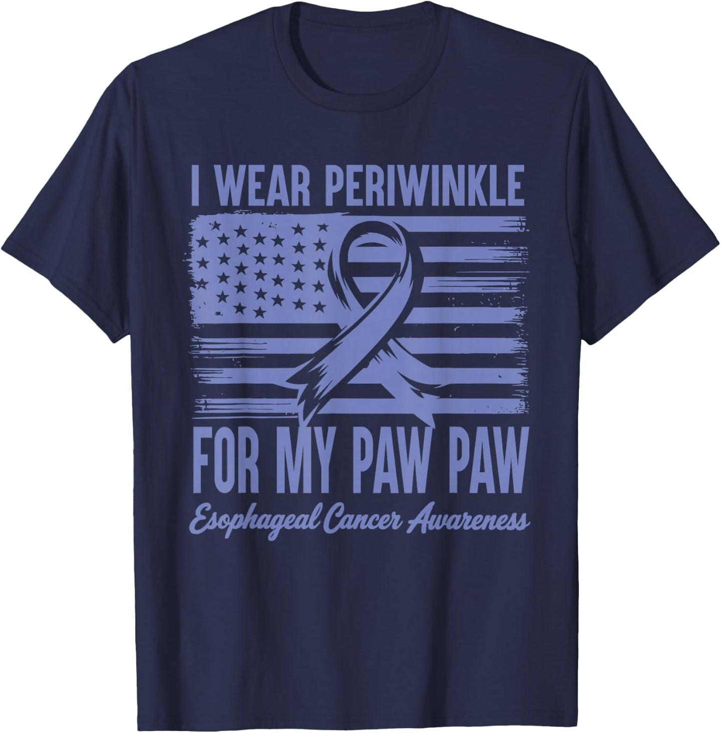I Wear Periwinkle For My Paw Paw Esophageal Cancer Awareness T-Shirt - T-Shirt | Navy