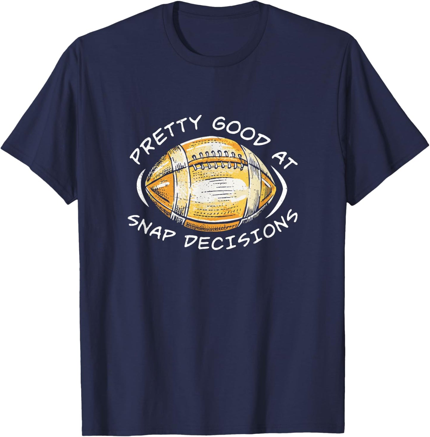 Pretty Good At Snap Decisions Long Snapper Cool Deep Snapper T-Shirt - T-Shirt | Navy