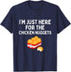 I'm Just Here For The Chicken Nuggets Funny Chicken Nugget T-Shirt - T-Shirt | Navy