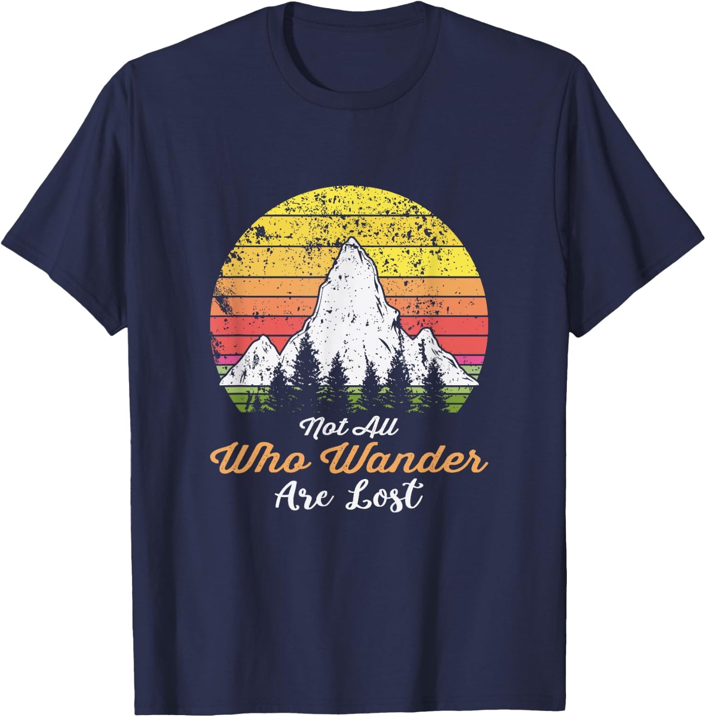 Not All People Who Wander Are Lost - Mountain Vintage Travel T-Shirt - T-Shirt | Navy