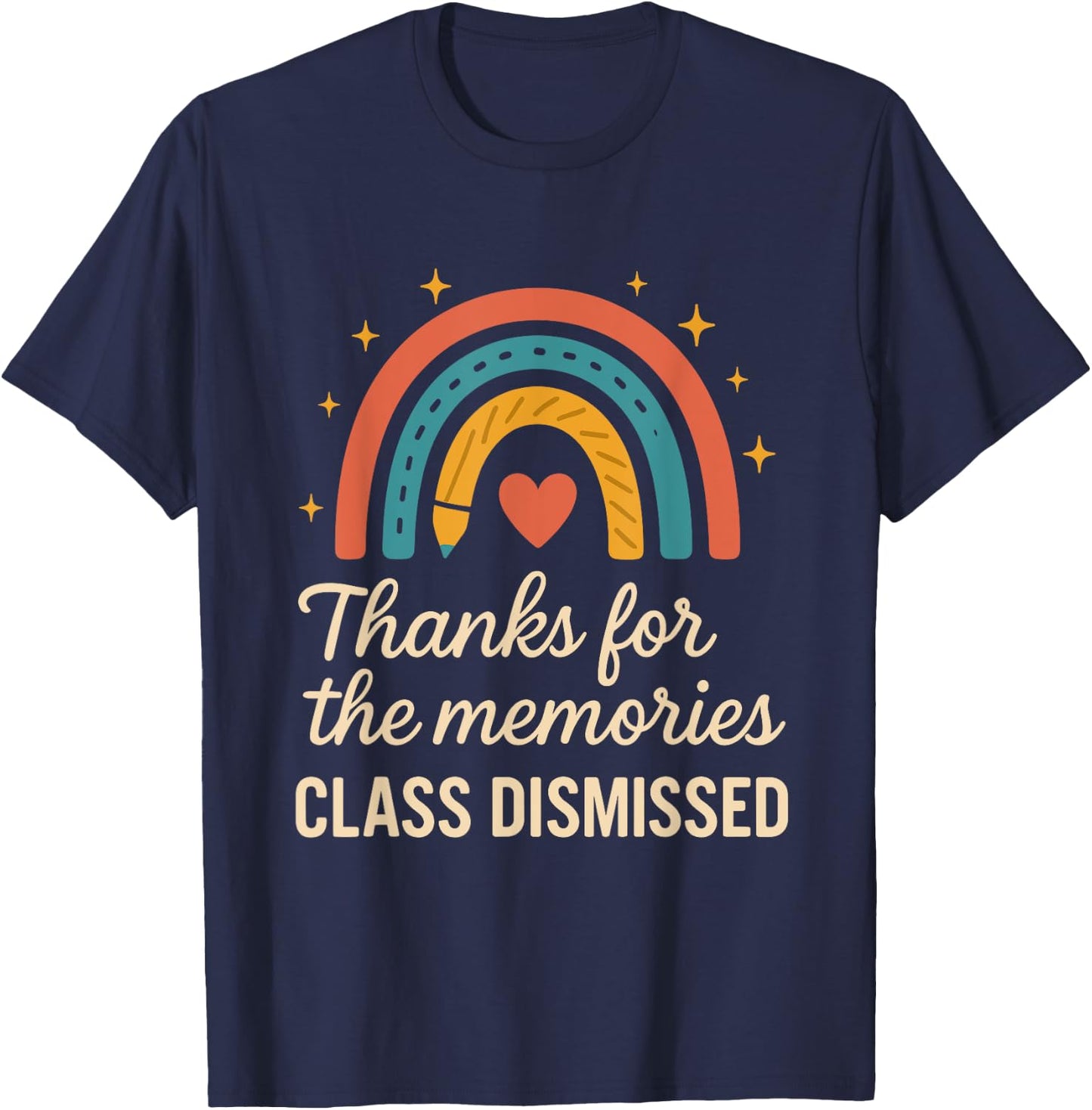 Thanks for Memories Class Dismissed Teacher End School Year T-Shirt - T-Shirt | Navy