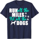 Run All The Miles Pet All The Dogs Marathon Dog Running T-Shirt - T-Shirt | Navy