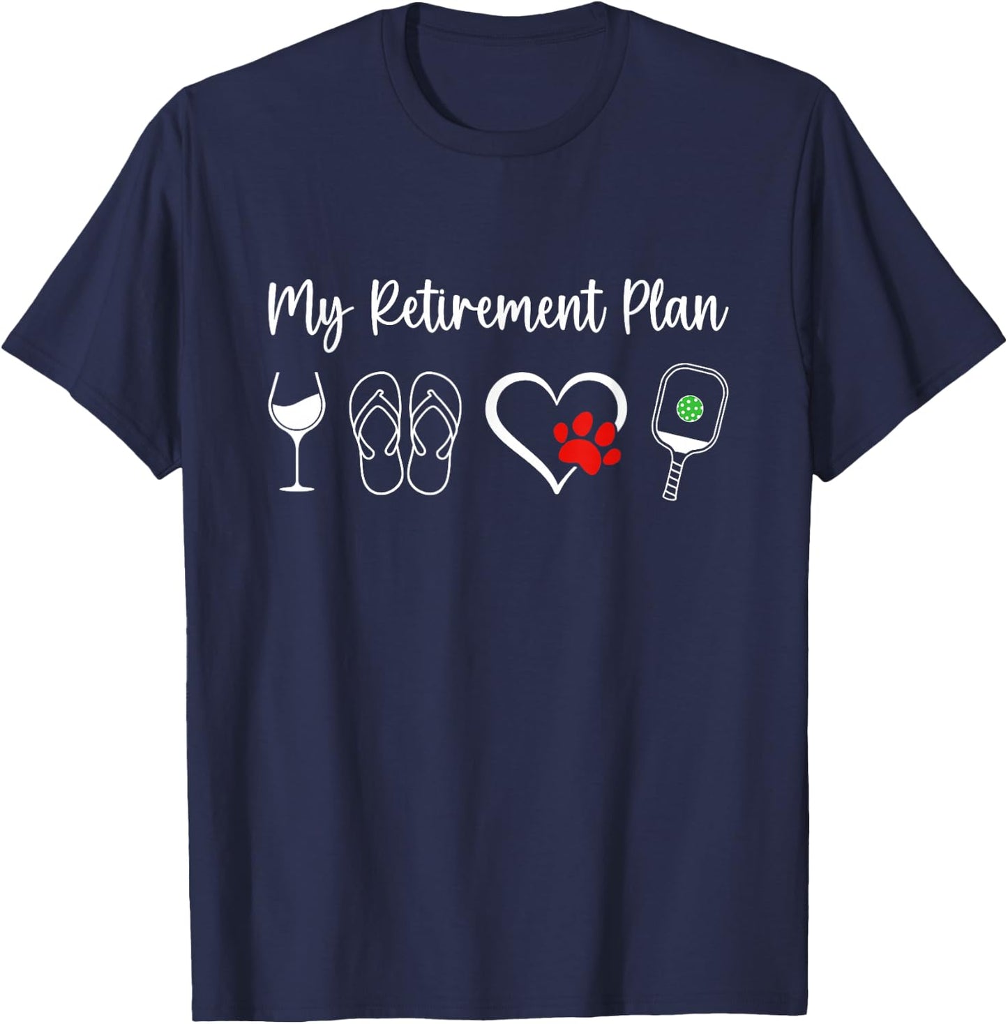Funny Retirement Pickleball Plan Wine Dog Lover Men Women T-Shirt - T-Shirt | Navy