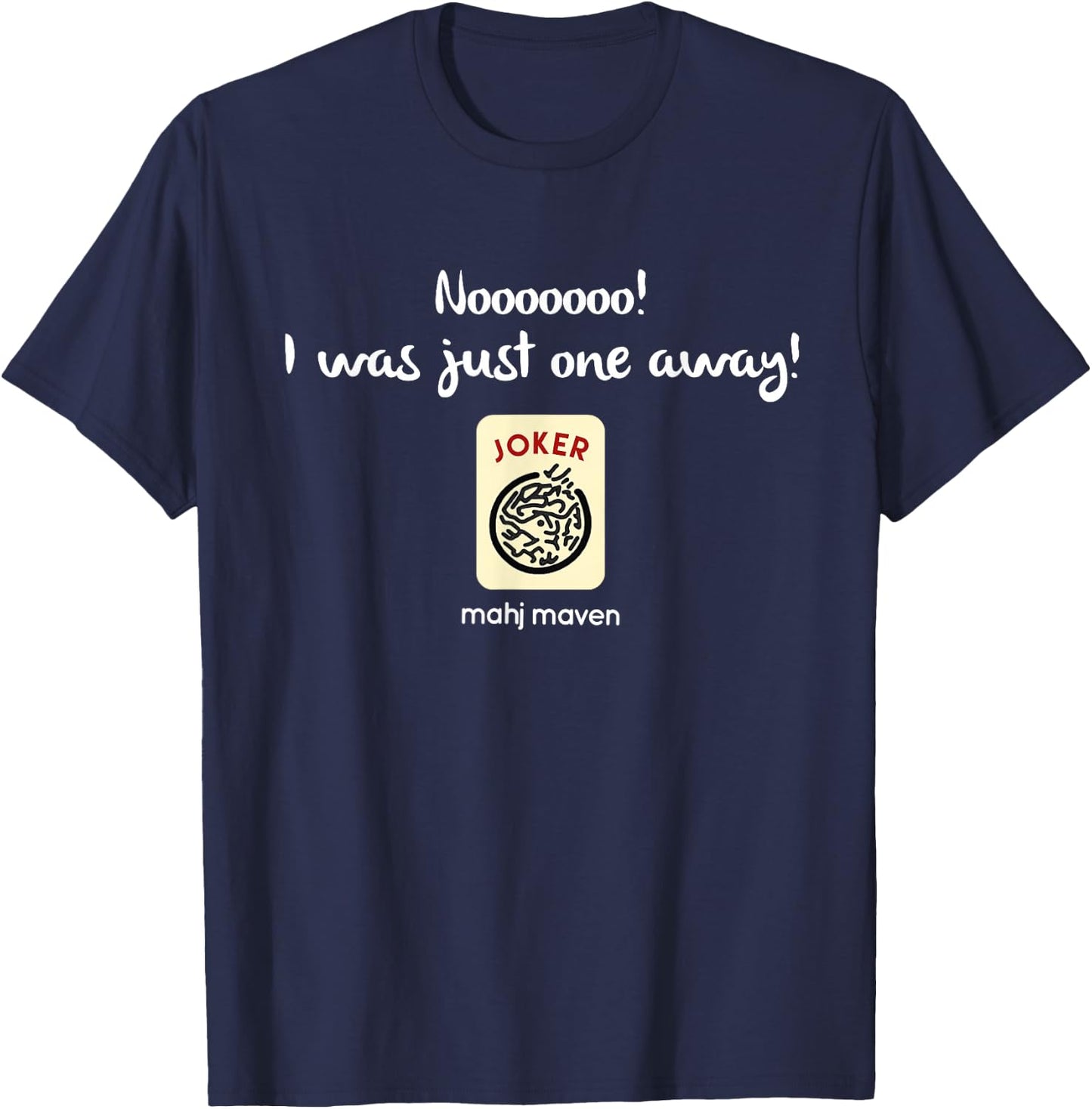Nooo! I was just one away! Mah Jong T-Shirt - T-Shirt | Navy