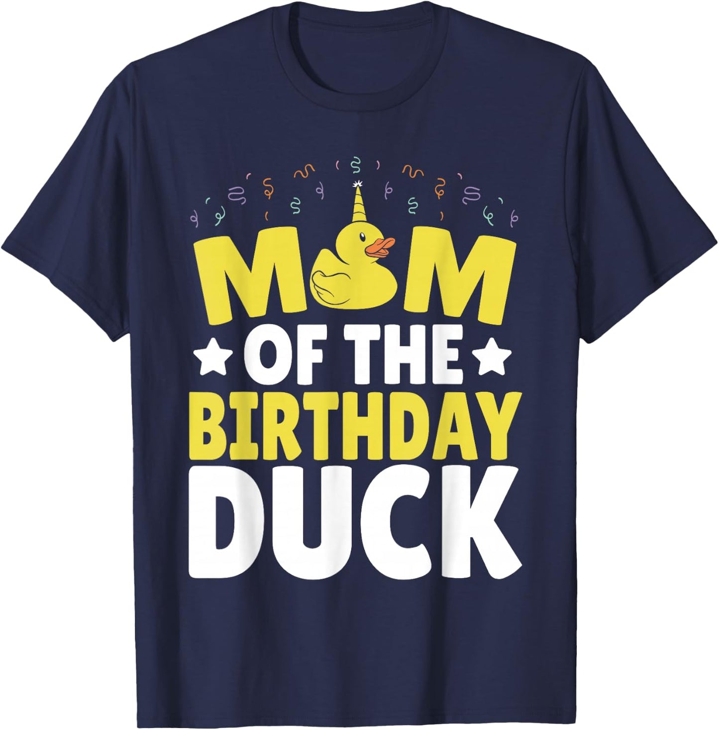 Mom Of the Birthday Duck T-Shirt - T-Shirt | Navy