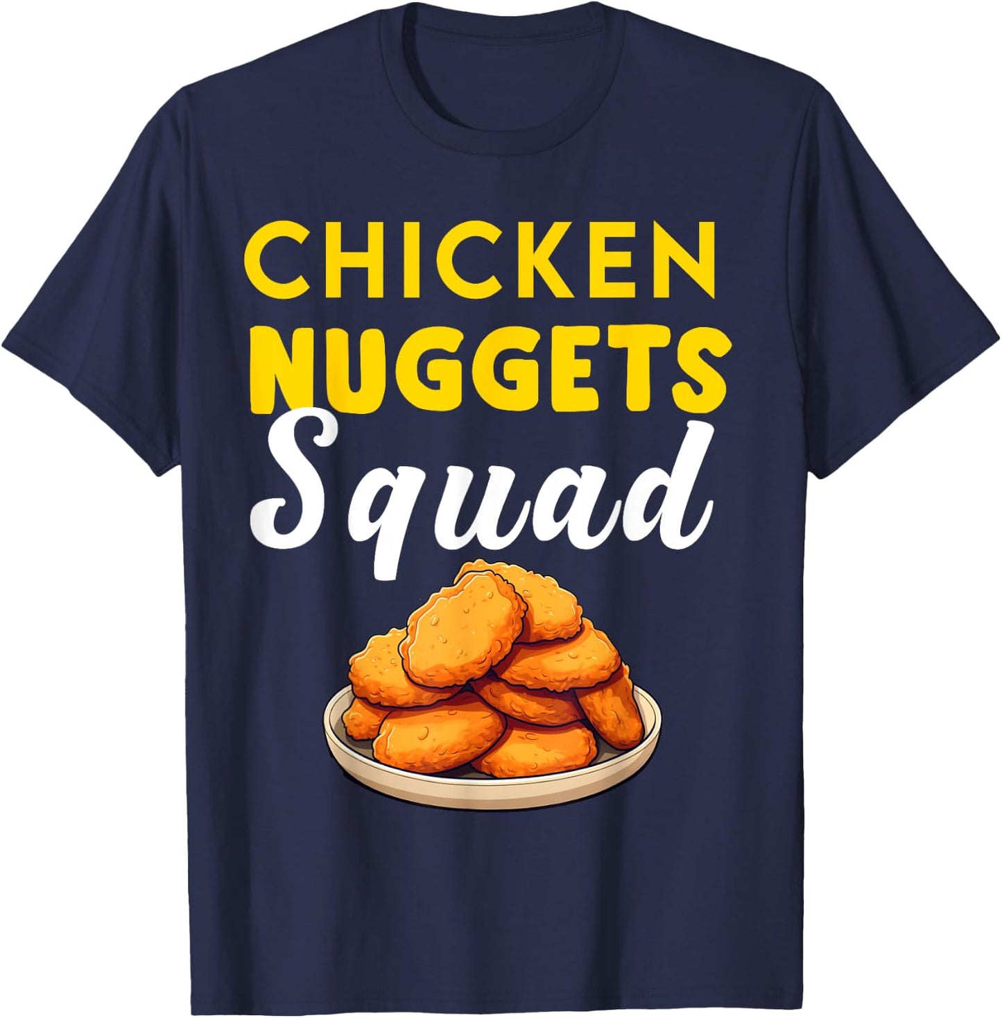 Funny Chicken Nuggets Squad Men Women Kids Nug Girls Boys T-Shirt - T-Shirt | Navy