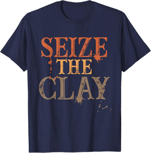 Seize The Clay Pun T Shirt Pottery T Shirt Potters T-Shirt - T-Shirt | Navy