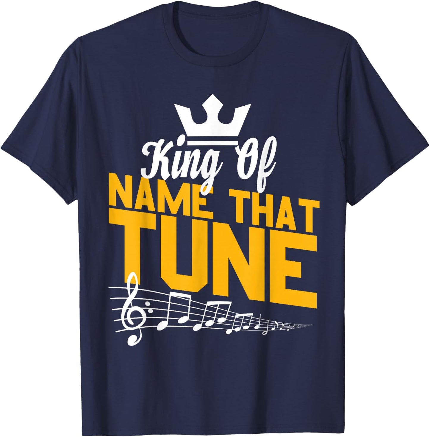 Name That Tune Trivia Night King Funny T-Shirt - T-Shirt | Navy