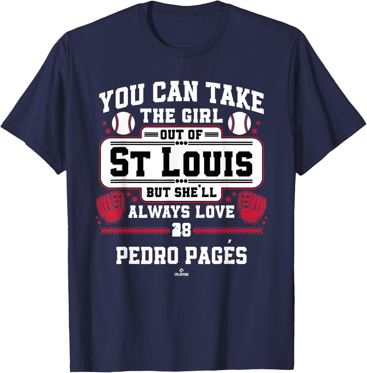 She'll Always Love Pedro Pagés St Louis Baseball MLBPA T-Shirt - T-Shirt | Navy
