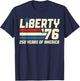 Liberty '76 250 Years 1776-2026 American Patriotic T-Shirt - T-Shirt | Navy